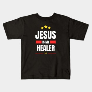 Jesus Is My Healer | Christian Typography Kids T-Shirt